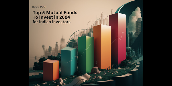 Top 5 Mutual Funds to Invest in 2024 for Indian Investors